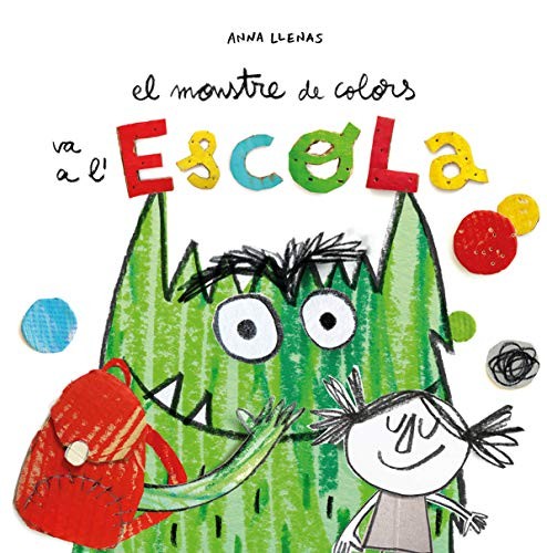 Portada del libro «El monstruo de colores va al cole» de Anna Llenas